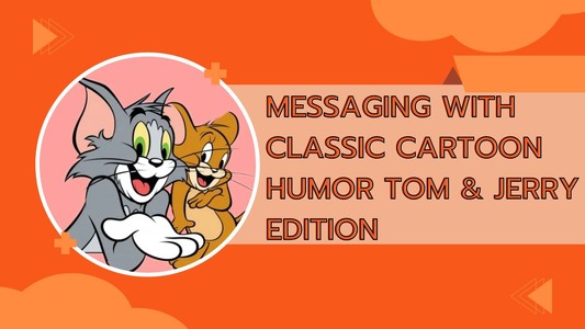 Messaging With Classic Cartoon Humor